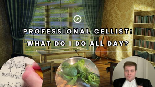 Thumbnail for video, saying "Professional Cellist: What do I do all day?" Cartoon image of cello in study in background. Foreground has images of writing on sheet music, spinach, and Cello Ben in a tails jacket.
